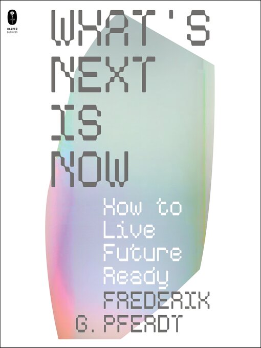 Title details for What's Next Is Now by Frederik Pferdt - Wait list